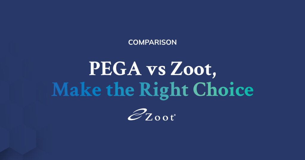 PEGA vs Zoot, Make the Right Choice?