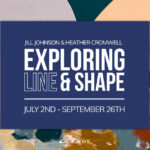 Exploring Line & Shape: Jill Johnson & Heather Cromwell